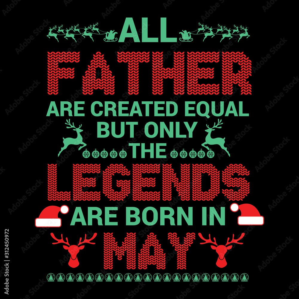 All Father are created  equal but legends are born in : Birthday Vector