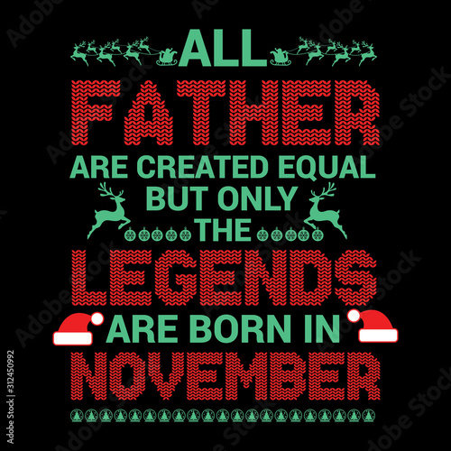 All Father are created  equal but legends are born in   Birthday Vector
