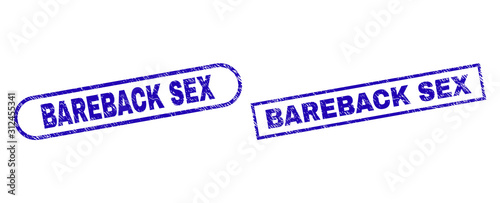 Blue rectangle and rounded BAREBACK SEX seal. Flat vector distress seals with BAREBACK SEX message inside rectangle frame and rounded rectangle frames. Watermark with distress style,