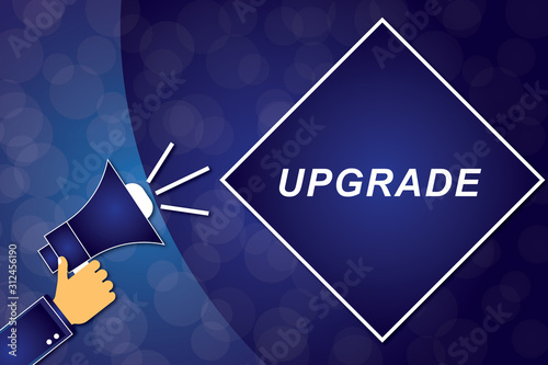 UPGRADE- sign with megaphone