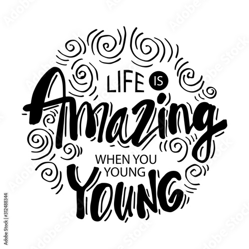 Life Is Amazing When You Are Young Inspirational Poster