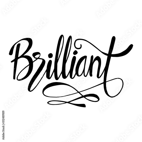 Hand drawn  lettering of word Brilliant.