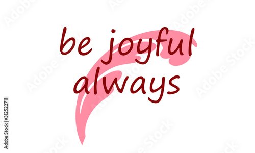 Biblical Phrase, motivational quote of life, typography for print or use as poster, card, flyer or T shirt 