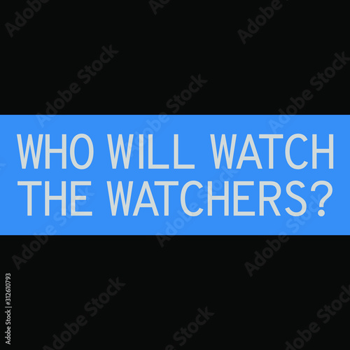 Ancient Roman poet Juvenal quote - Who will watch the watchers