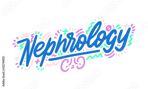 Nephrology. Hand lettering of a medical term. Vector illustration.