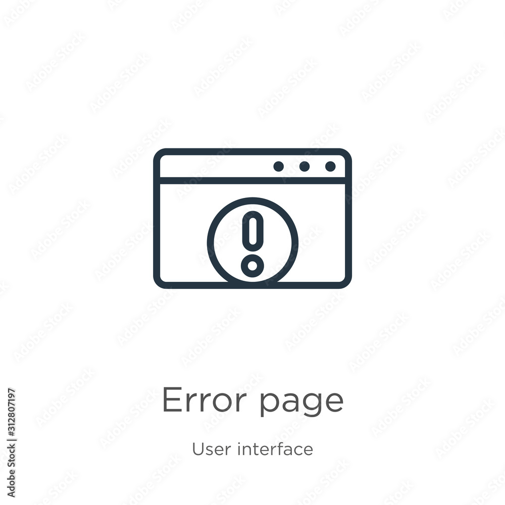 Error page icon. Thin linear error page outline icon isolated on white background from user interface collection. Line vector sign, symbol for web and mobile Error page icon. Thin linear error page outline icon isolated on white background from user interface collection. Line vector sign, symbol for web and mobile
