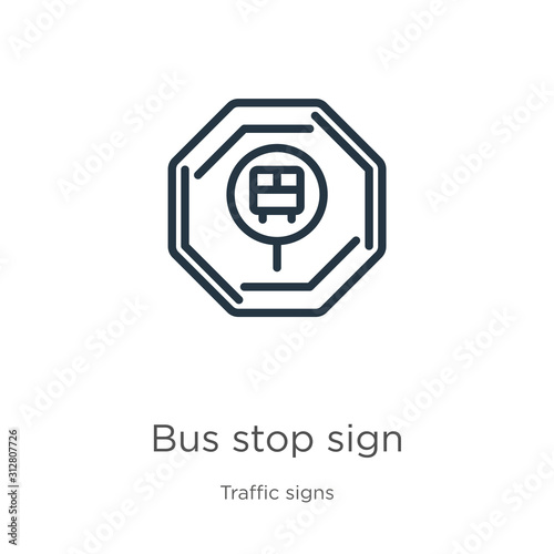 Bus stop sign icon. Thin linear bus stop sign outline icon isolated on white background from traffic signs collection. Line vector sign, symbol for web and mobile