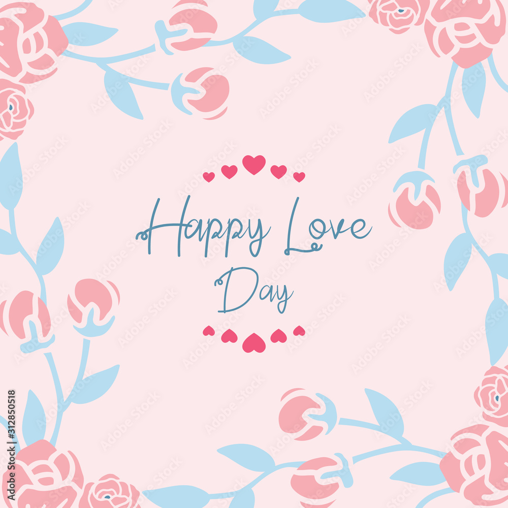 Happy love day invitation card design, with unique ornate leaf and floral frame. Vector