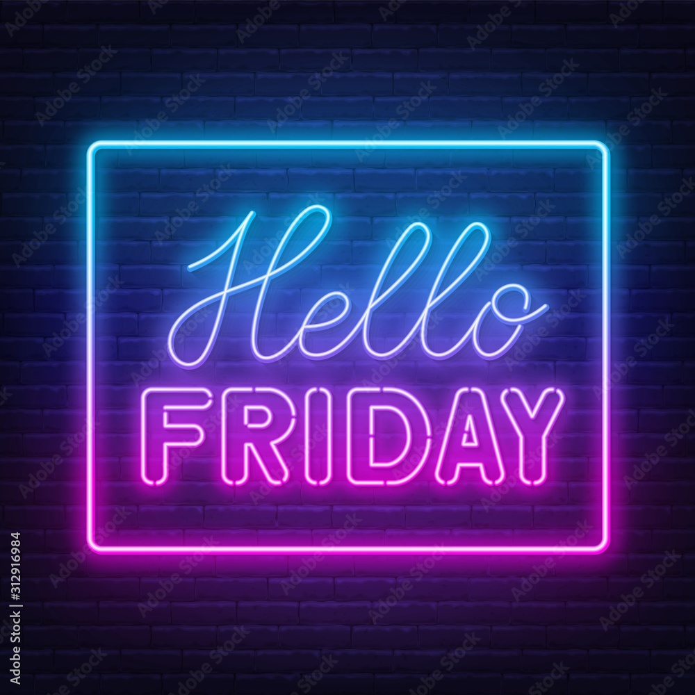 Hello Friday neon lettering on brick wall background .