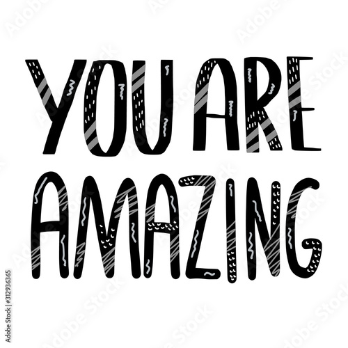 You are amazing remember that vector quote.
