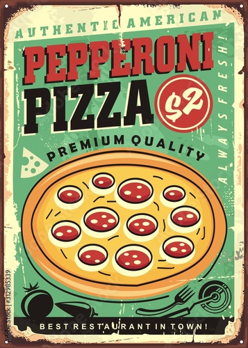 Authentic American pepperoni pizza vintage restaurant sign with delicious pizza. Retro promotional poster for pizzeria. Fast food vector illustration.