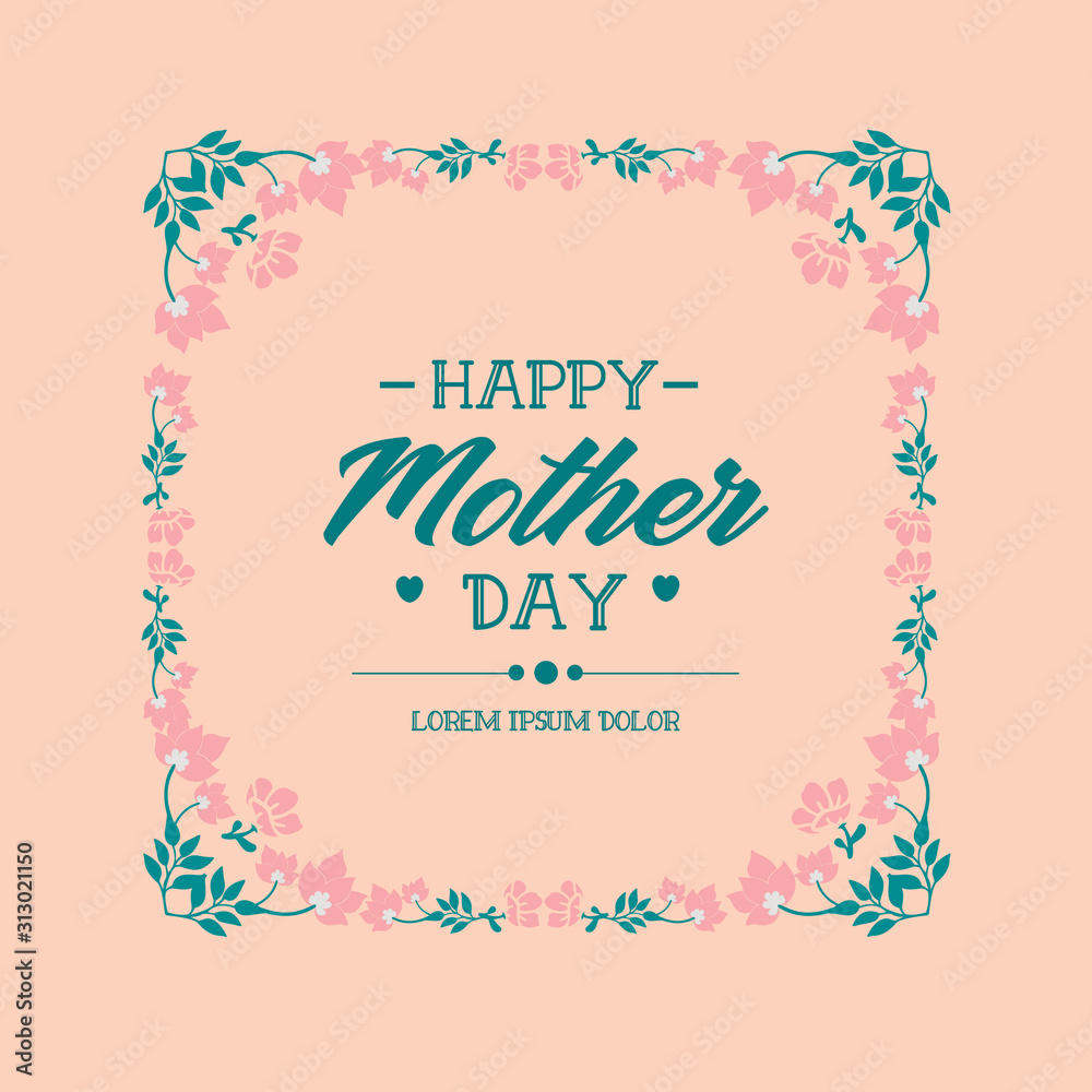 Unique Style and elegant design of happy mother day greeting card, with seamless wreath frame. Vector