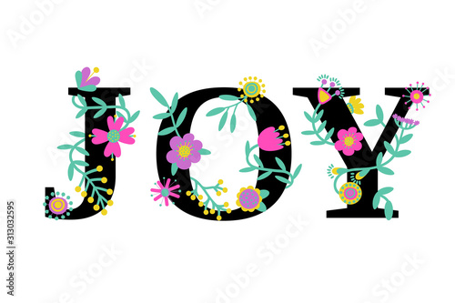 Joy word concept. Typography text design decorated with flowers. Floral concept. Colorful vector illustration. Flat cartoon