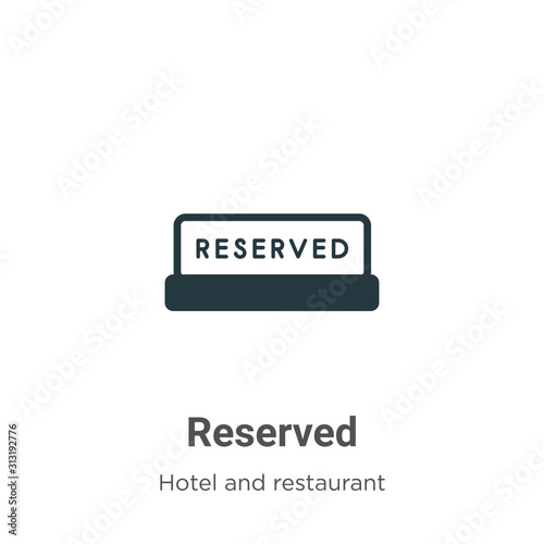 Reserved glyph icon vector on white background. Flat vector reserved icon symbol sign from modern hotel and restaurant collection for mobile concept and web apps design.