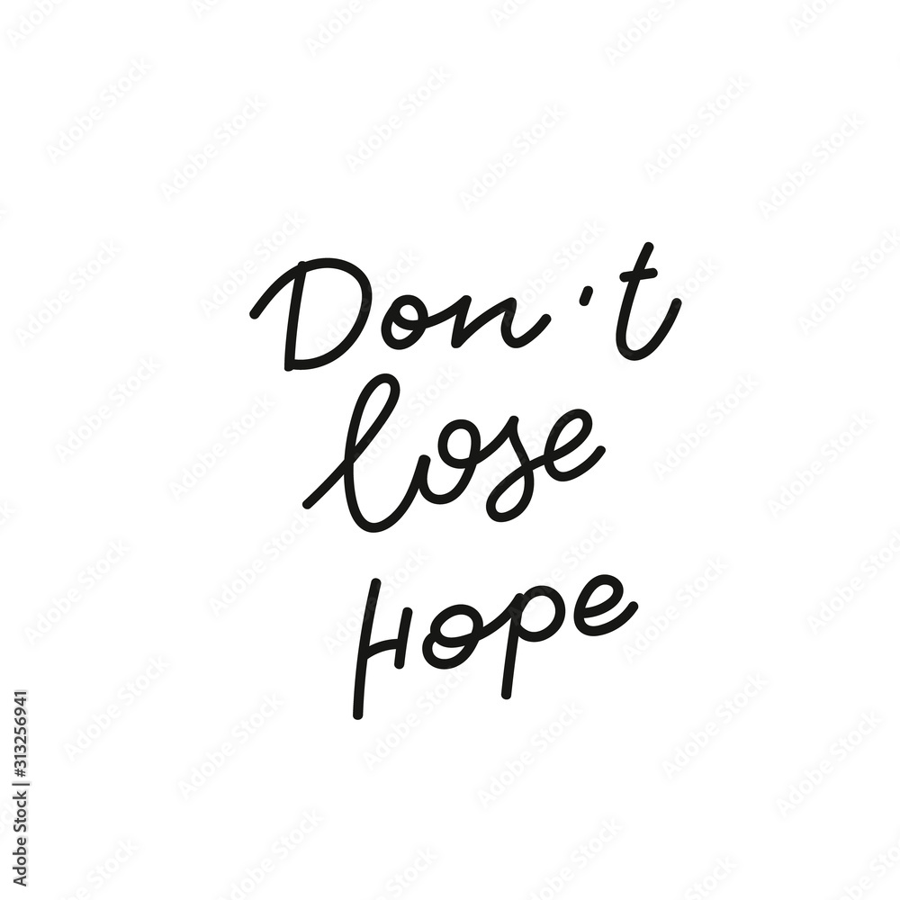 Dont lose hope calligraphy quote lettering Dont lose hope calligraphy quote lettering