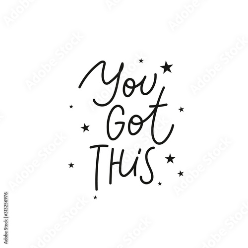 You got this stars calligraphy quote lettering