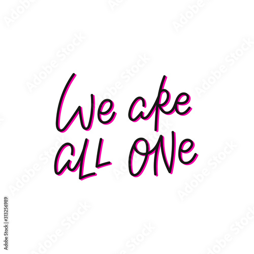 We are all one pink calligraphy quote lettering