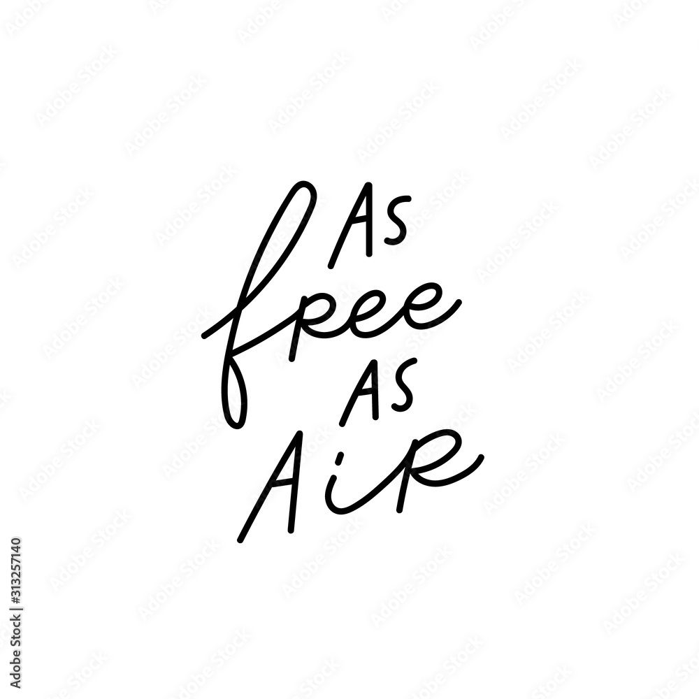 As free as air calligraphy quote lettering As free as air calligraphy quote lettering