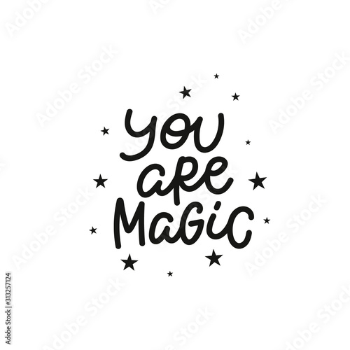 You are magic stars calligraphy quote lettering
