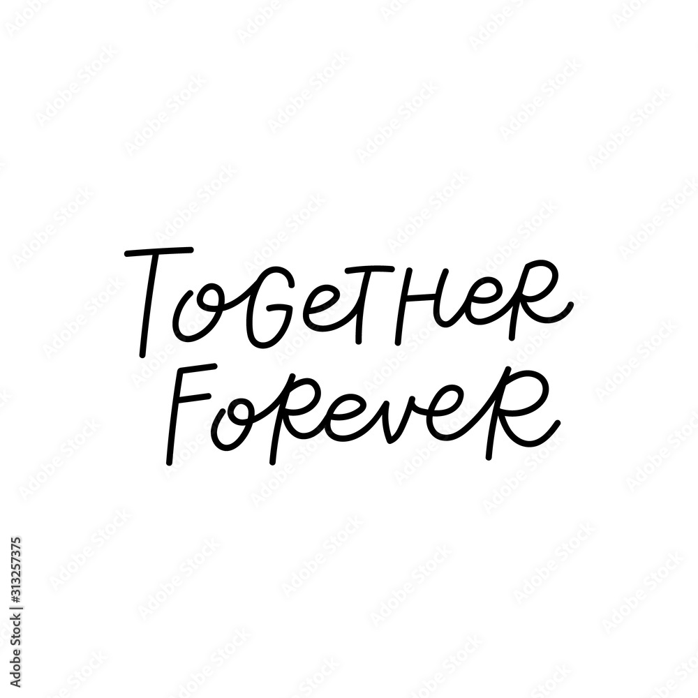 Together forever calligraphy quote lettering Together forever calligraphy quote lettering