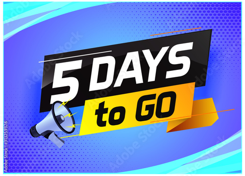 5 days to go word concept vector illustration with megaphone and 3d style for use landing page, template, ui, web, mobile app, poster, banner, flyer, background, gift card, coupon,