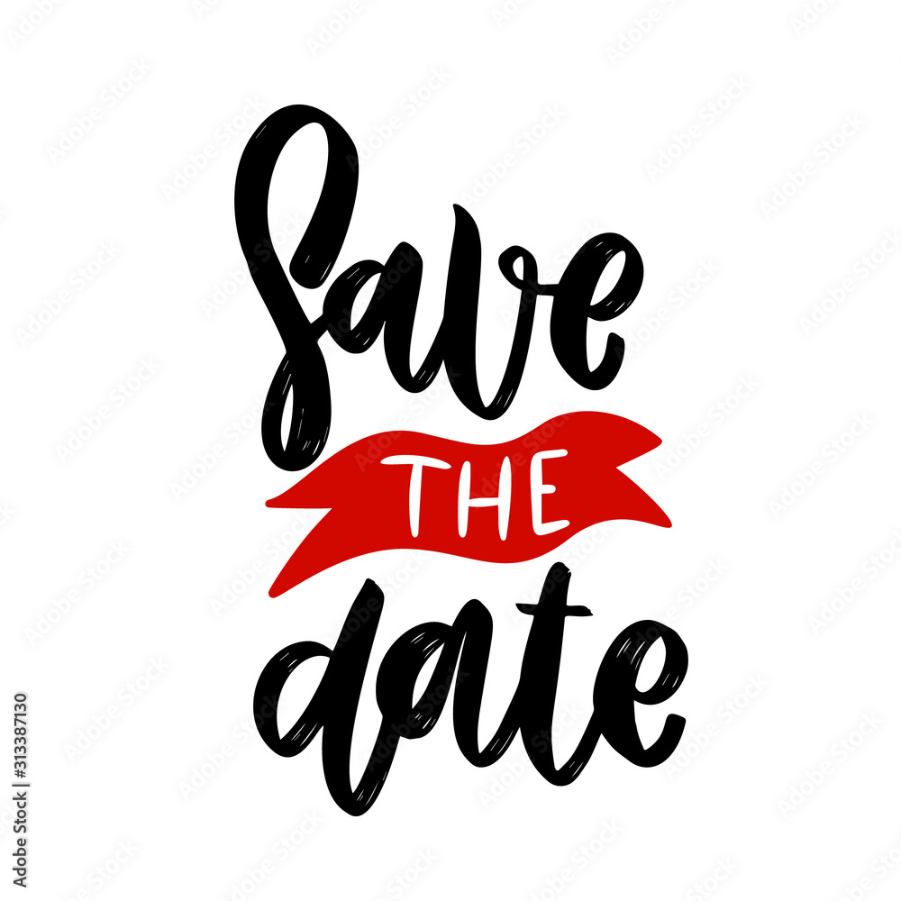 Save the date. Lettering phrase isolated on white background. Design element for poster, card, banner, flyer. Vector illustration Save the date. Lettering phrase isolated on white background. Design element for poster, card, banner, flyer. Vector illustration