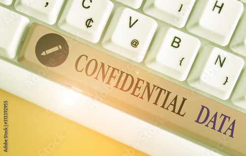 Conceptual hand writing showing Confidential Data. Concept meaning information that is not available to the general public