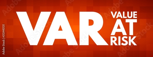VaR - Value at Risk acronym, business concept background