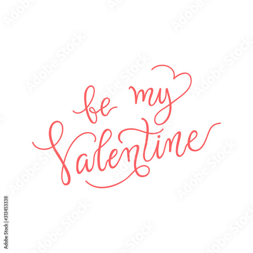 Be my Valentine hand drawn signature. Vector illustration. Lettering pink color. Love day sign
