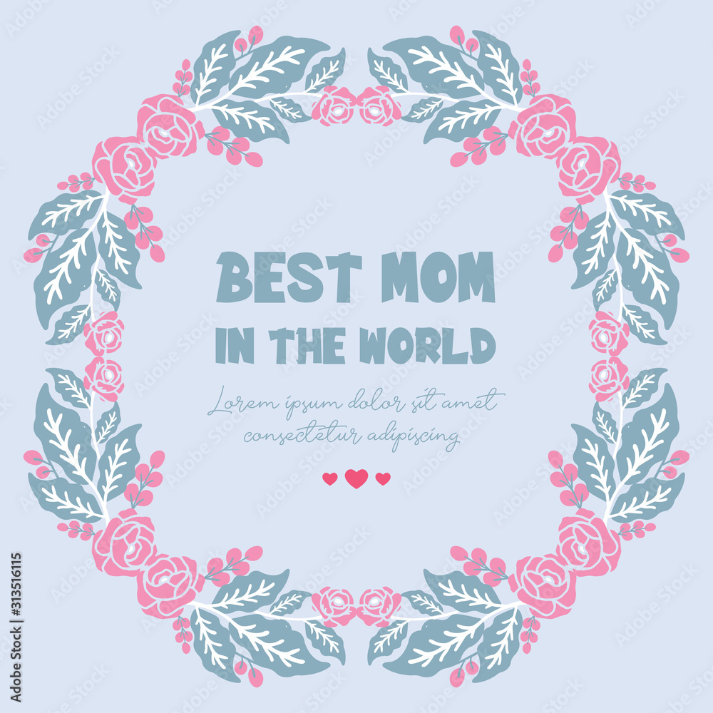Invitation card wallpapers design for best mom in the world, with seamless leaf and flower frame. Vector Invitation card wallpapers design for best mom in the world, with seamless leaf and flower frame. Vector