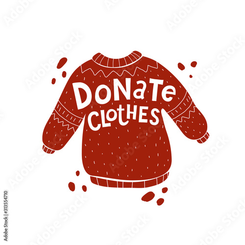 donate clothes. caricature sweater with hand drawing lettering, decor elements. Flat vector illustration, typographic font, phrase. charity fund. Design element for poster, print, banner of charitable