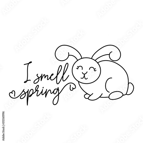 I smell spring - Cute bunny design funny hand drawn doodle, cartoon Easter rabbit. Good for children's book, poster or t-shirt textile graphic design. Vector hand drawn illustration.