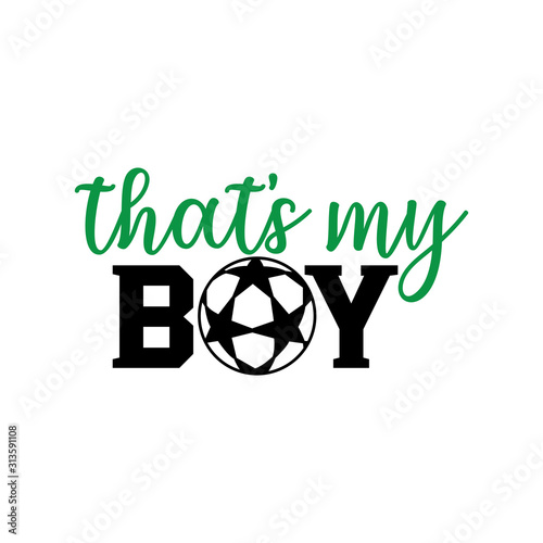 that's my brother soccer family saying or pun vector design for print on sticker, vinyl, decal, mug and t shirt