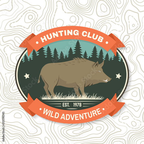 Hunting club badge. Eat, sleep, hunt. Vector illustration. Concept for shirt, label, print, stamp, badge, tee. Vintage typography design with boar silhouette. Outdoor adventure hunt club emblem