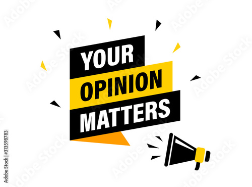 Male hand holding megaphone with Your opinion matters night speech bubble. Loudspeaker. Banner for business, marketing and advertising. Vector illustration. photo