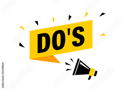 Male hand holding megaphone with do's speech bubble. Loudspeaker. Banner for business, marketing and advertising. Vector illustration.