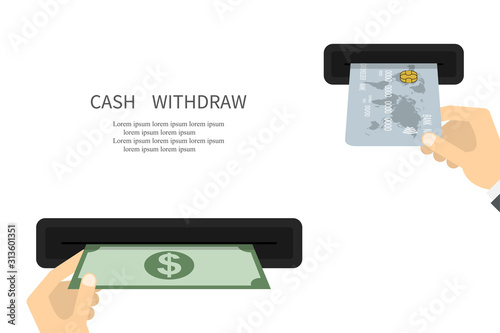 Withdraw Cash. Withdrawal Money. Business concept. ATM wallet concept. ATM terminal usage concept. Illustration withdrawal cash. Vector