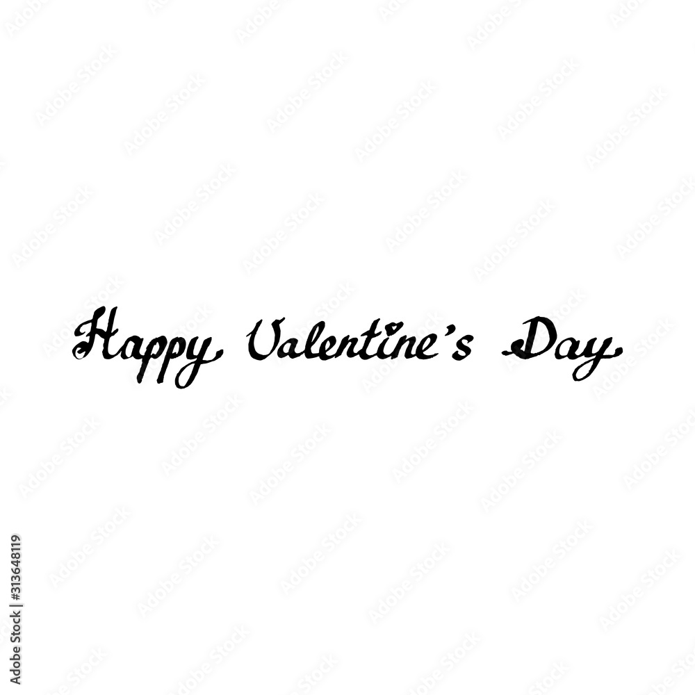 Lettering hand drawn text Happy Valentine's Day. Vector calligraphy illustration isolated on white background. Phrase for banners, badges, postcard, t-shirt, prints, posters. EPS10 Lettering hand drawn text Happy Valentine's Day. Vector calligraphy illustration isolated on white background. Phrase for banners, badges, postcard, t-shirt, prints, posters. EPS10