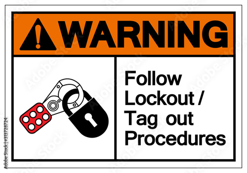 Caution Follow Lockout/Tagout Procedures Symbol Sign ,Vector Illustration, Isolate On White Background Label .EPS10