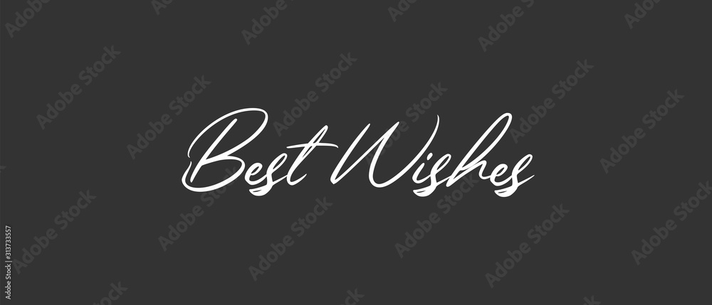 Best wishes text, calligraphic lettering message