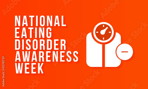 Vector illustration on the theme of National Eating Disorder Awareness Week in February.