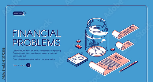 Financial problems isometric landing page. Pay bills and taxes documents lying around empty glass jar with spiderweb inside. Money crisis, need, bankruptcy 3d vector, line art illustration, web banner