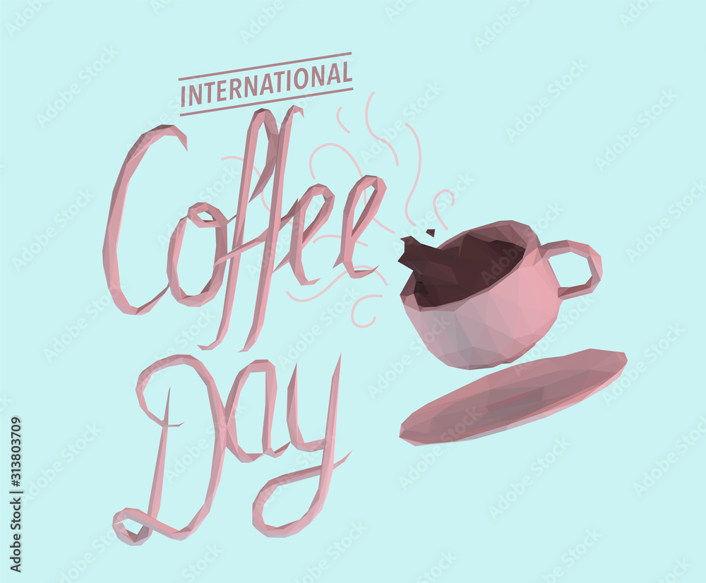 Obraz premium Pink Pastel International Coffee Day Quote on Isolated Blue Background. Low Poly Vector 3D Rendering