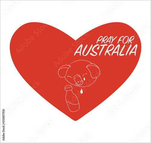 Vector Illustration: heart and crying koala map silhouette. Support for volunteer, charity or relief work after wildfire. Text: Pray for Australia.