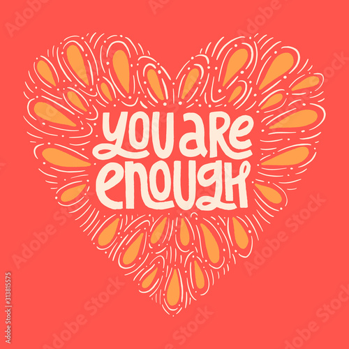You are enough inspirational quote.