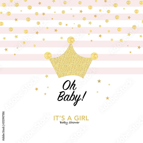 Crown and shining stars. Oh Baby. Baby girl. It's a girl. Baby shower greeting card with shining stars greeting card. Baby first birthday, t-shirt, baby shower, baby gender reveal party design element