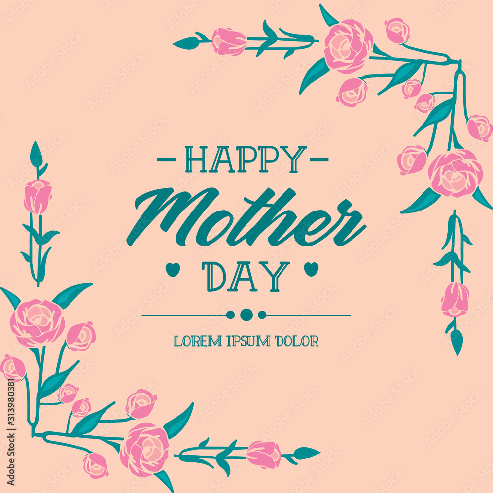 Beautiful pink flower frame, for happy mother day cards decoration. Vector