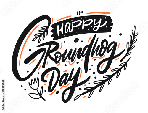 Happy Groundhog Day sign. Modern calligraphy. Vector lettering. photo