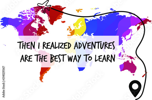  Then I realized adventures are the best way to learn. Ready to post social media quote