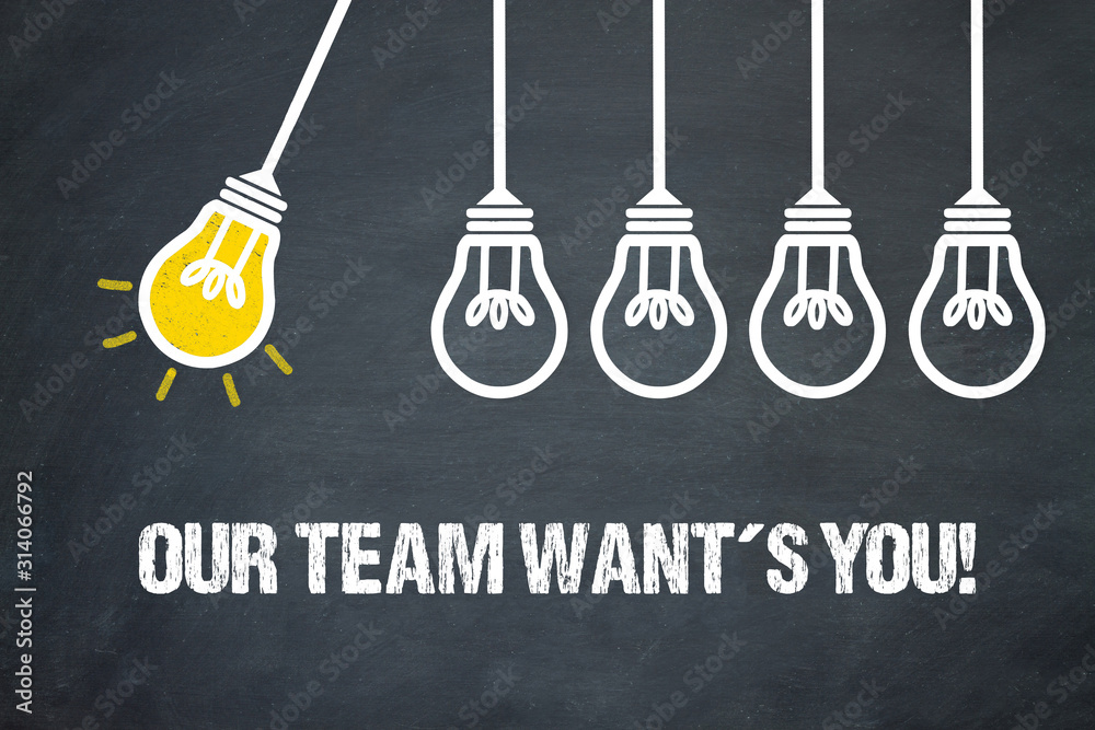 Fototapeta premium Our team want´s you! 